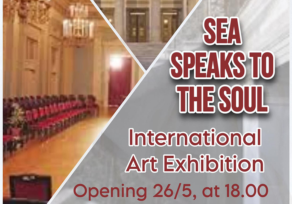 “SEA SPEAKS TO THE SOUL” International Art Exhibition at the Piraeus Municipal Theater